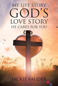 Paperback My Life Story God's Love Story He Cares For You Book