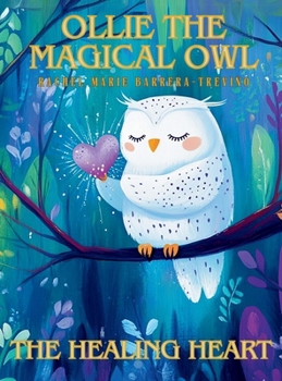 Hardcover Ollie the Magical Owl: The Healing Heart Book