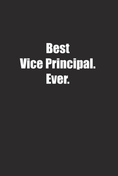 Paperback Best Vice Principal. Ever.: Lined notebook Book