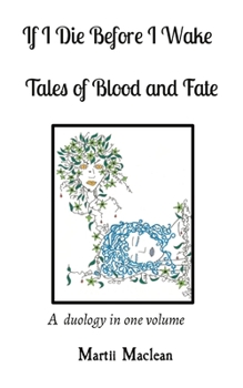 Paperback If I Die Before I Wake Tales of Blood and Fate: A duology in one volume Book