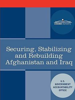 Paperback Securing, Stabilizing and Rebuilding Afghanistan and Iraq Book