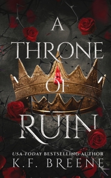 A Throne of Ruin - Book #2 of the Deliciously Dark Fairytales
