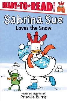 Hardcover Sabrina Sue Loves the Snow: Ready-To-Read Level 1 Book