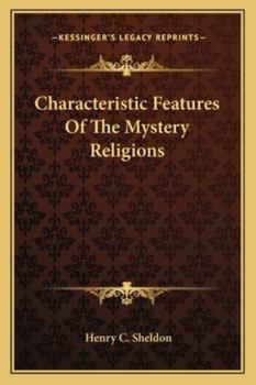 Characteristic Features Of The Mystery Religions