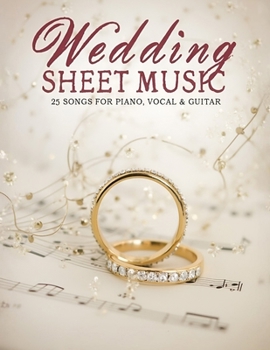 Paperback Wedding Sheet Music: 25 Songs for Piano, Vocal & Guitar Book