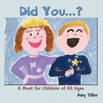 Paperback Did You...?: A Book for Children of All Ages Book