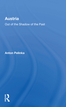 Paperback Austria: Out of the Shadow of the Past Book