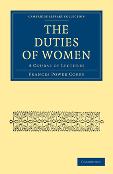Paperback The Duties of Women: A Course of Lectures Book