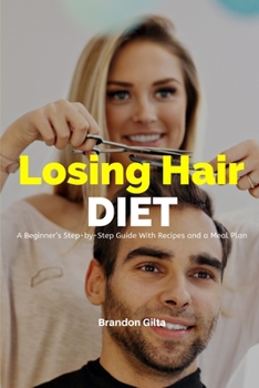 Losing Hair Diet: A Beginner’s Step-by-Step Guide With Recipes and a Meal Plan