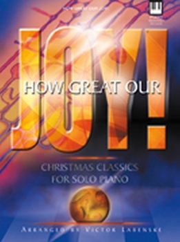 Paperback How Great Our Joy: Christmas Classics for Solo Piano Book