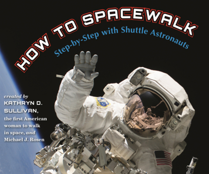 Library Binding How to Spacewalk: Step-By-Step with Shuttle Astronauts Book
