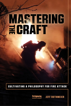 Paperback Mastering the Craft: Cultivating a Philosophy for Fire Attack Book