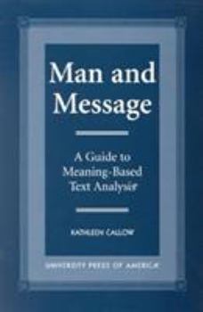 Paperback Man and Message: A Guide to Meaning-Based Text Analysis Book