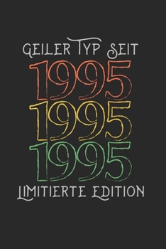 Geiler Typ Seit 1995 Limitierte Edition: Monatsplaner I Familienplaner I Planer Din A5 120 Seiten I 2020 I Wochenplaner I Checkliste I Notizen I ... I 25. Geburtstag Geschenk (German Edition)