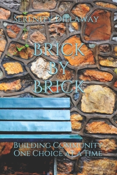 Paperback Brick By Brick: Building Community One Choice at a Time Book