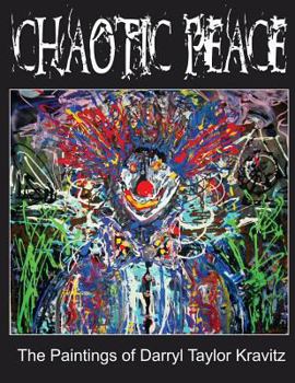 Paperback Chaotic Peace: The Paintings of Darryl Taylor Kravitz Book