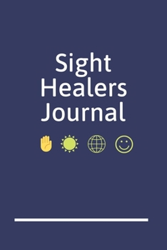 Sight Healers Journal: A Blank Lined Writing Notebook for Energy Healing and Alternative Therapy