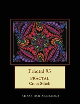 Paperback Fractal 95: Fractal Cross Stitch Pattern [Large Print] Book