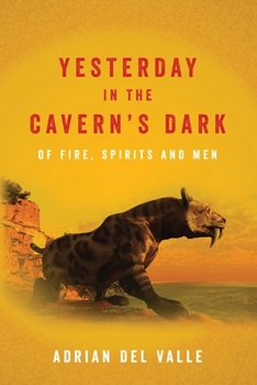 Paperback Yesterday in the Cavern's Dark Of fire, spirits and men Book