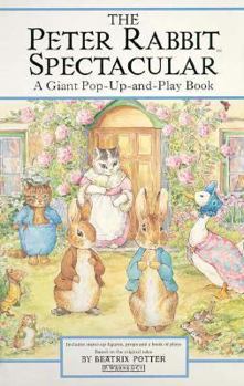 Hardcover The Peter Rabbit Spectacular: A Giant Pop-Up and Play Book