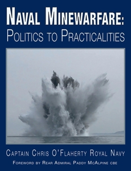 Hardcover Naval Minewarfare: Politics to Practicalities Book