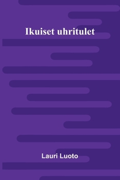 Paperback Ikuiset uhritulet (Finnish Edition) [Finnish] Book