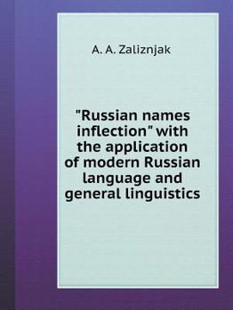 Paperback Russian names inflection with the application of modern Russian language and general linguistics [Russian] Book