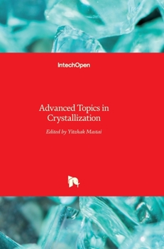 Hardcover Advanced Topics in Crystallization Book