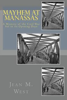 Paperback Mayhem at Manassas: A Mystery of the Civil War Set in its Opening Days Book