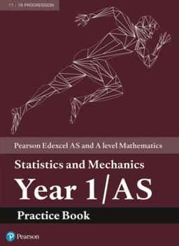 Paperback Pearson Edexcel as and a Level Mathematics Statistics and Mechanics Year 1/As Practice Book