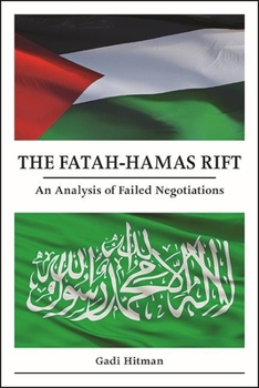 Paperback The Fatah-Hamas Rift: An Analysis of Failed Negotiations Book