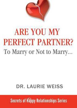 Paperback Are You My Perfect Partner?: To Marry or Not to Marry... Book