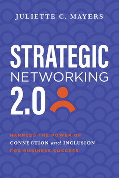 Paperback Strategic Networking 2.0: Harness the Power of Connection and Inclusion for Business Success Book