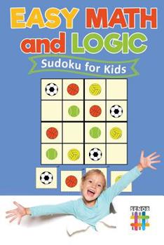 Paperback Easy Math and Logic Sudoku for Kids Book