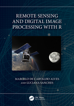 Remote Sensing and Digital Image Processing with R