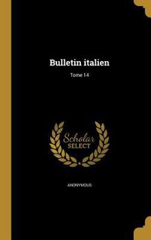 Hardcover Bulletin italien; Tome 14 [French] Book