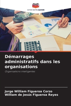 Paperback Démarrages administratifs dans les organisations [French] Book