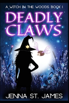 Deadly Claws - Book #1 of the Witch in the Woods