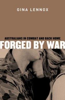 Paperback Forged by War: Australians in Combat and Back Home Book