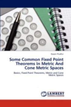 Paperback Some Common Fixed Point Theorems in Metric and Cone Metric Spaces Book