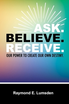 Paperback Ask. Believe. Receive. Book