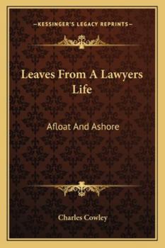 Paperback Leaves From A Lawyers Life: Afloat And Ashore Book