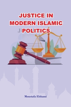 Paperback Justice in Modern Islamic Politics Book