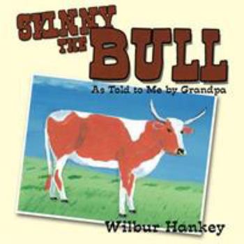 Paperback Skinny the Bull: As Told to Me by Grandpa Book