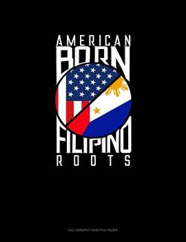 Paperback American Born Filipino Roots: Calligraphy Practice Paper Book
