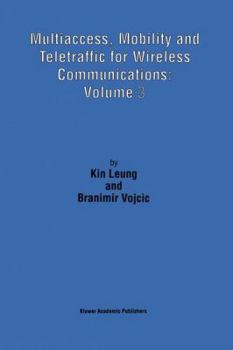 Paperback Multiaccess, Mobility and Teletraffic for Wireless Communications: Volume 3 Book