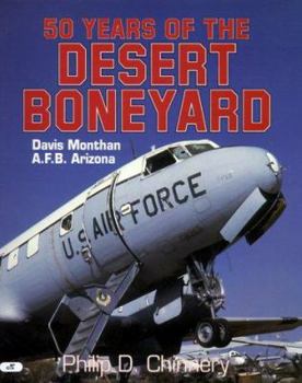 Paperback 50 Years of the Desert Boneyard: Davis Monthan A.F.B., Arizona Book