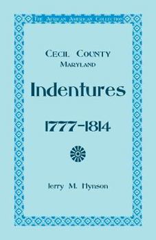 Paperback The African American Collection, Indentures, Cecil County, Maryland 1777-1814 Book