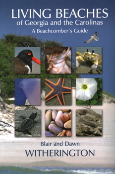Paperback Living Beaches of Georgia and the Carolinas: A Beachcomber's Guide Book