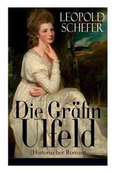 Paperback Die Gräfin Ulfeld (Historischer Roman): Die Vierundzwanzig Königskinder: Die lebenslange Einkerkerung der Frau eines dänischen Rebellen [German] Book